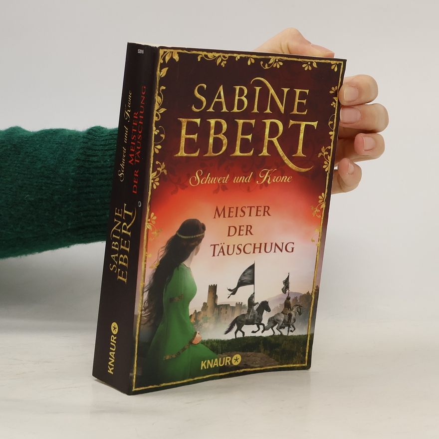 Sabine Ebertová Schwert und Krone - Meister der Täuschung