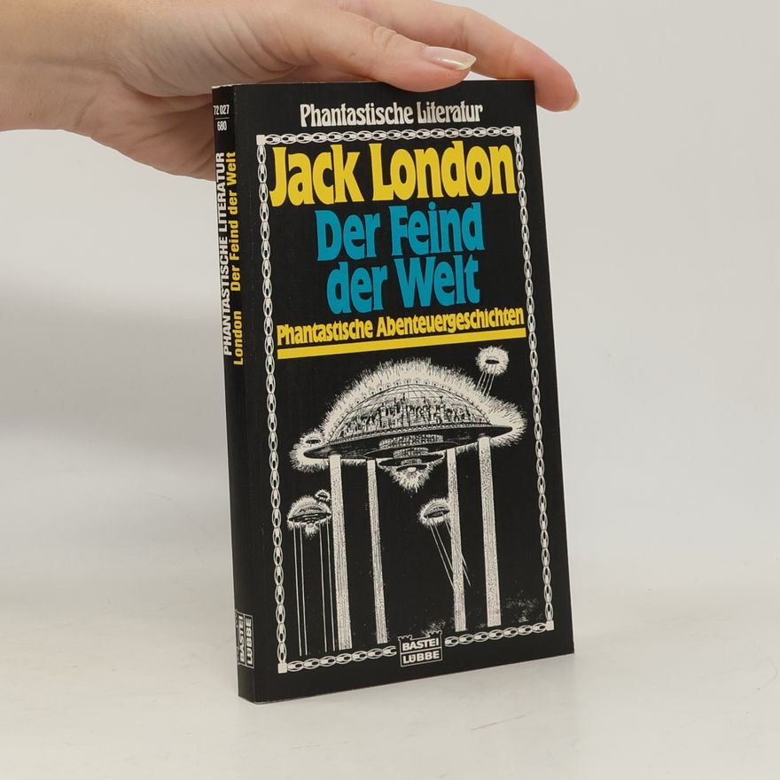 Jack London Der Feind der Welt
