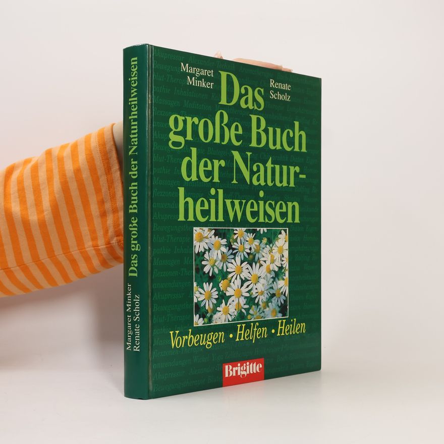 Margaret Minker Das große Buch der Naturheilweisen