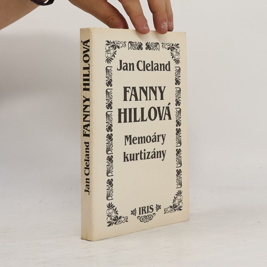 John Cleland Fanny Hillová. Memoáry kurtizány