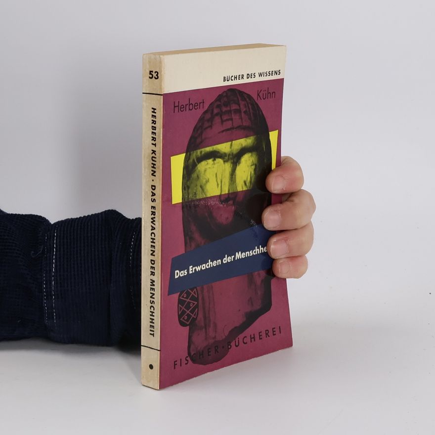 Herbert Kühn Das Erwachen der Menschheit