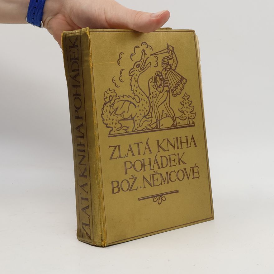Božena Němcová Zlatá kniha pohádek Boženy Němcové