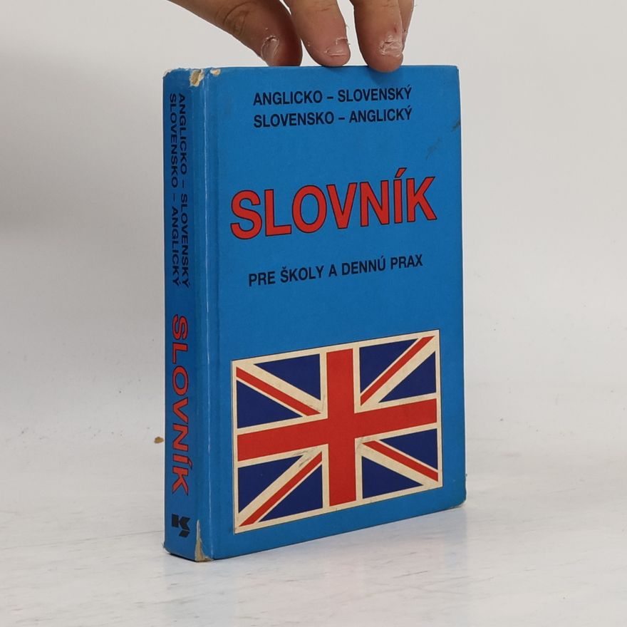 Autorenkollektiv Anglicko-slovenský a Slovensko-anglický slovník pre školy a dennú prax