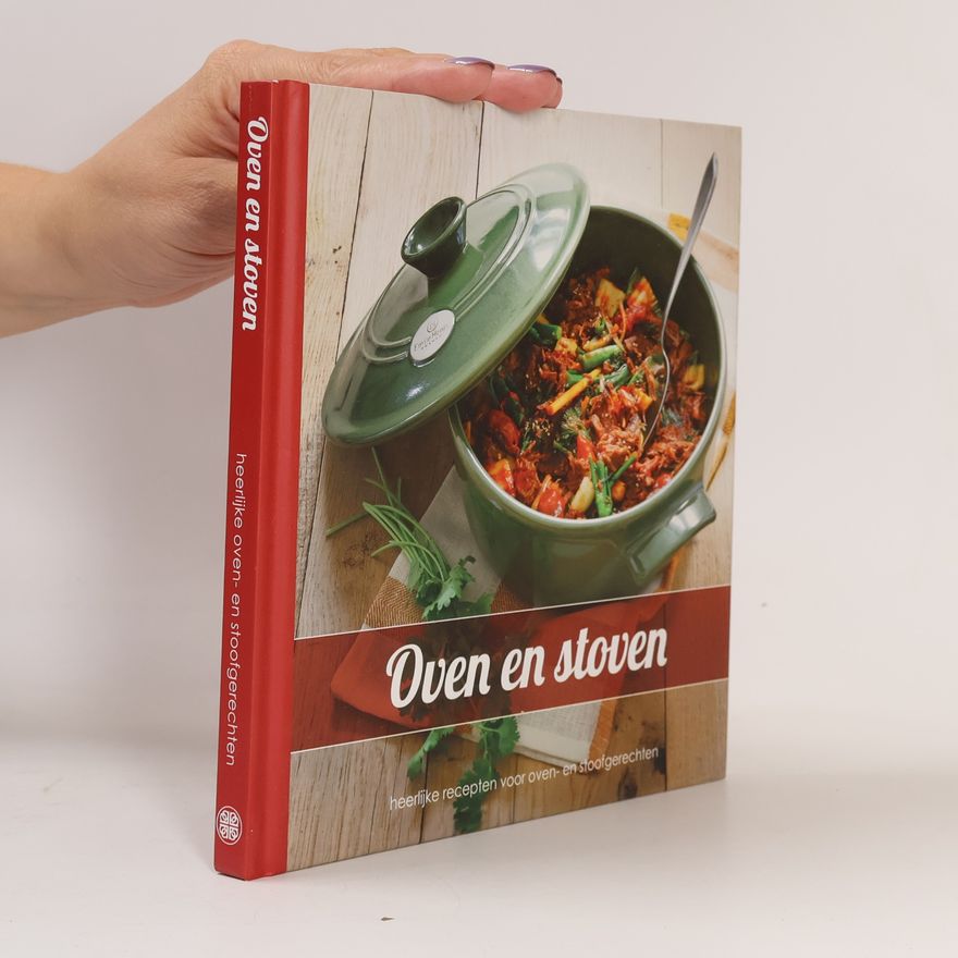 Autorenkollektiv Oven en stoven: 35 heerlijke recepten voor oven- en stoofgerechten