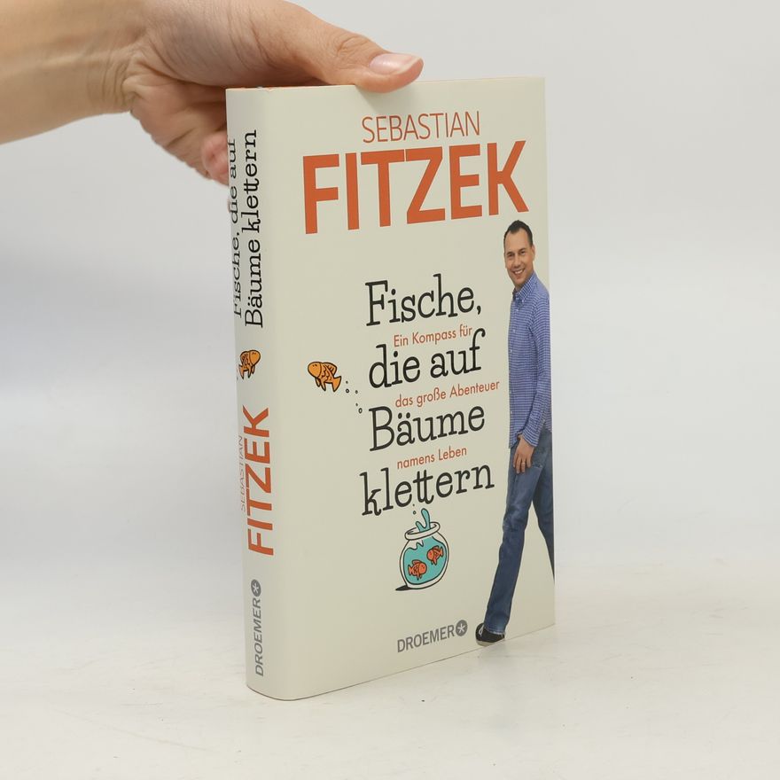 Sebastian Fitzek Fische, die auf Bäume klettern