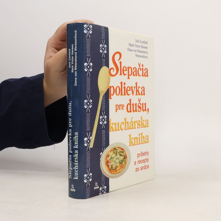 Mark Victor Hansen Slepačia polievka pre dušu, kuchárska kniha