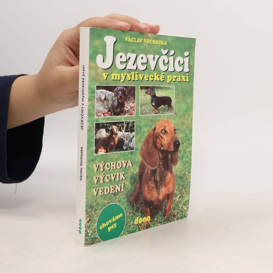Václav Vochozka Jezevčíci v myslivecké praxi