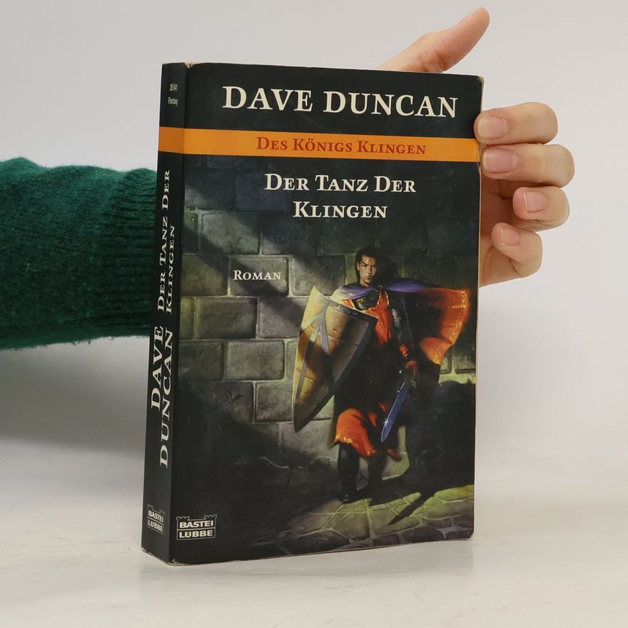 Dave Duncan Der Tanz der Klingen. Des Königs Klingen Band 5