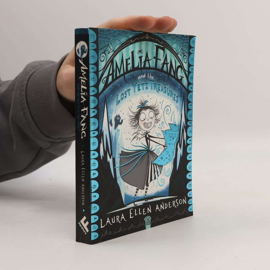 Laura Anderson Amelia Fang and the Lost Yeti Treasures