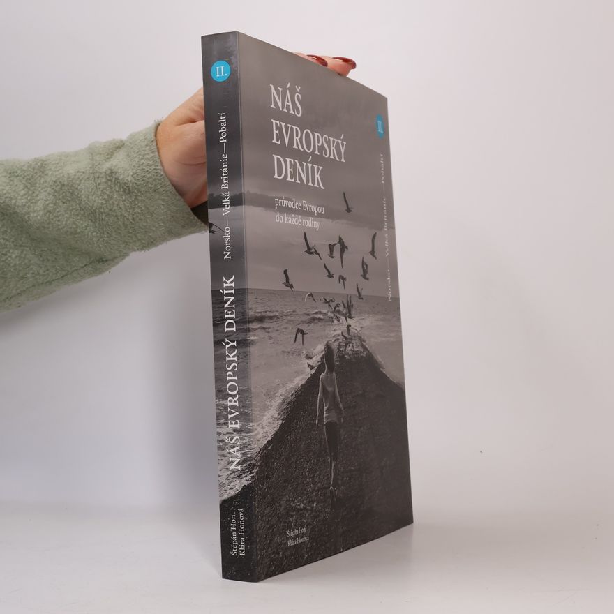 Klára Honová Náš evropský deník : průvodce Evropou do každé rodiny. II.