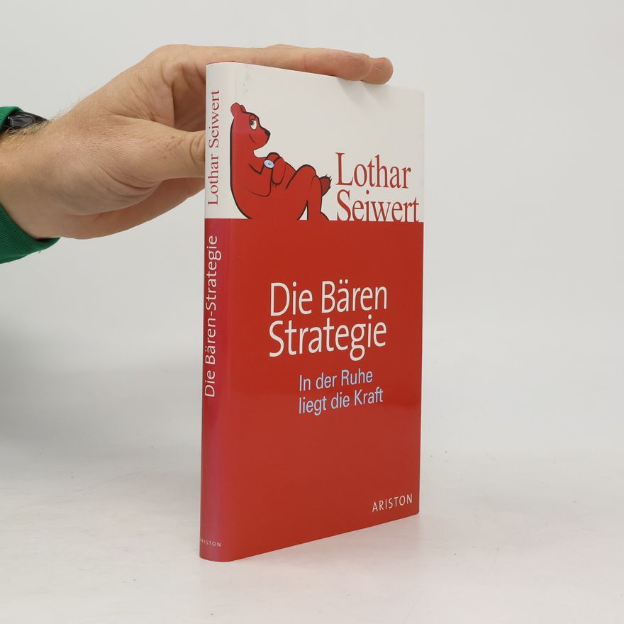 Lothar Seiwert Die Bären-Strategie