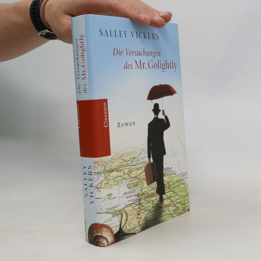 Salley Vickers Die Versuchungen des Mr. Golightly