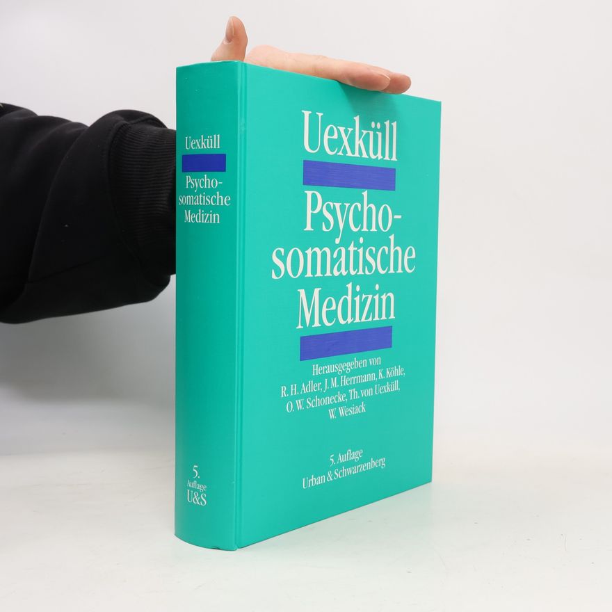 Thure von Uexküll Psychosomatische Medizin