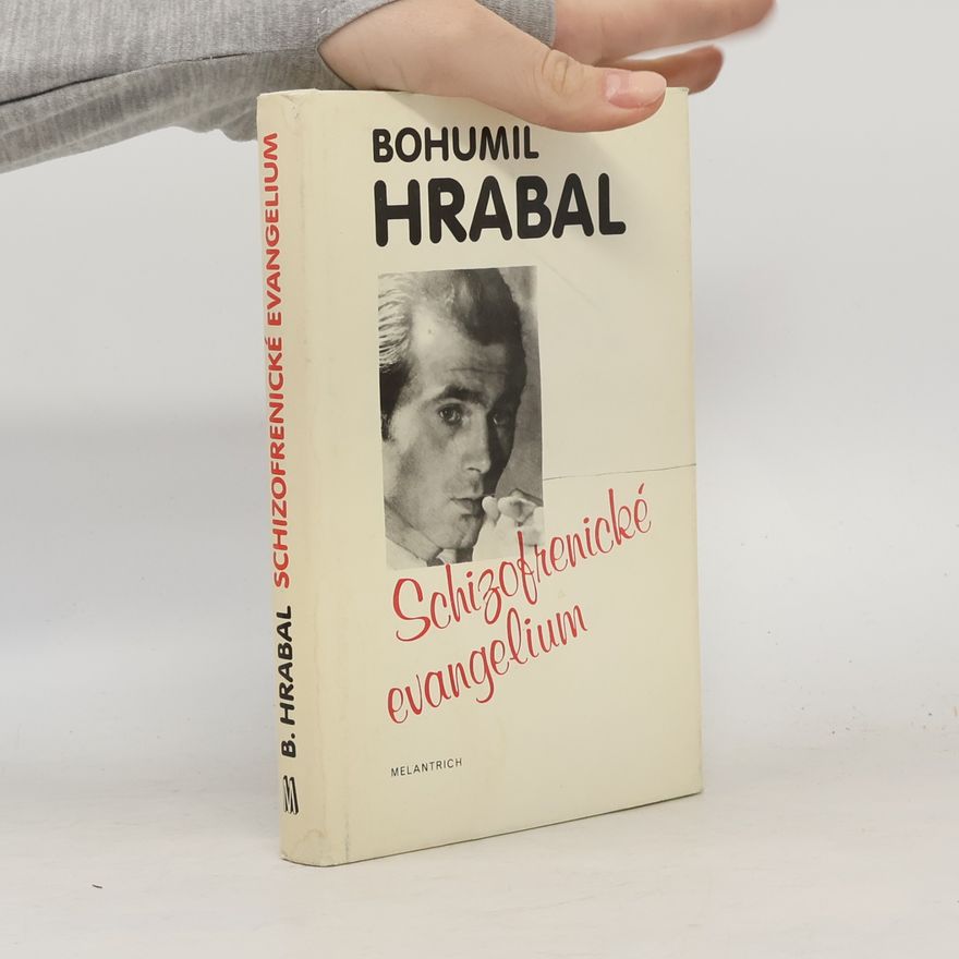 Bohumil Hrabal Schizofrenické evangelium