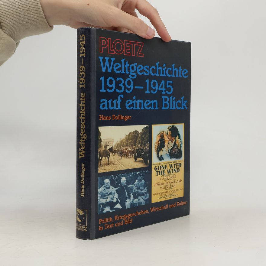 Hans Dollinger Weltgeschichte 1939 [neunzehnhundertneununddreissig] - 1945 auf einen Blick