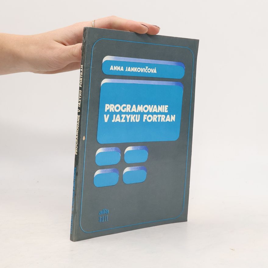 Anna Jankovičová Programovanie v jazyku Fortran