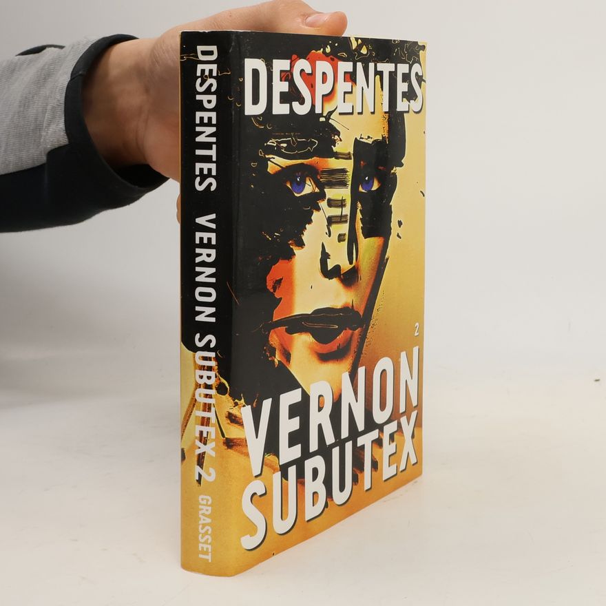 Virginie Despentes Vernon Subutex 2