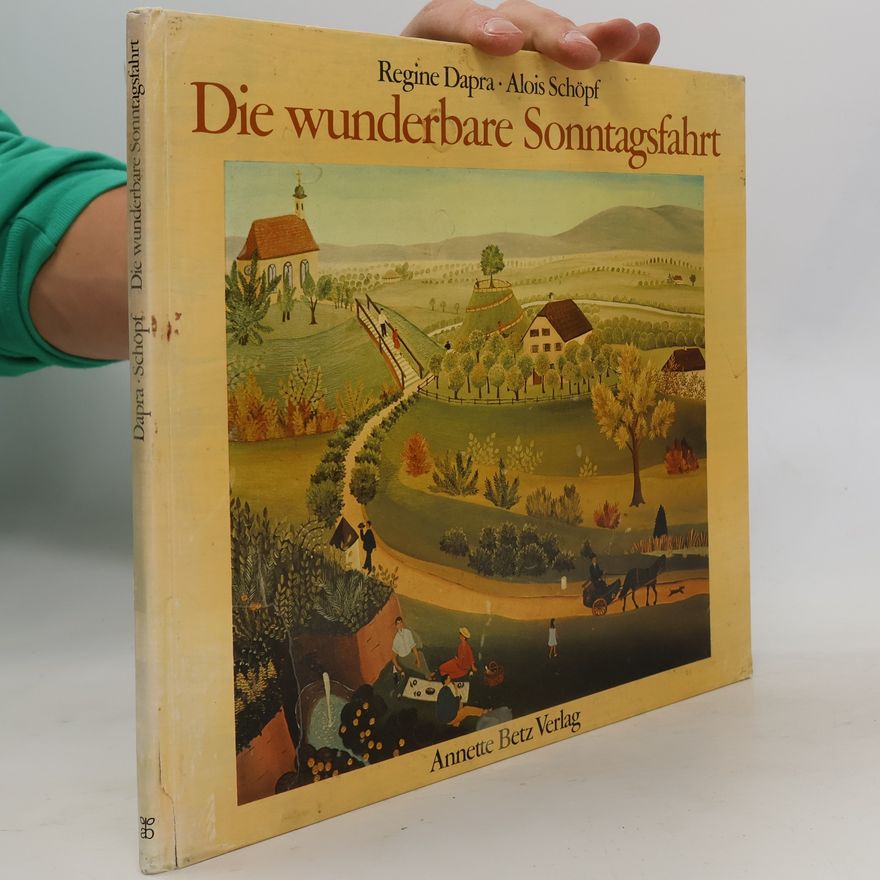 Alois Schöpf Die wunderbare Sonntagsfahrt