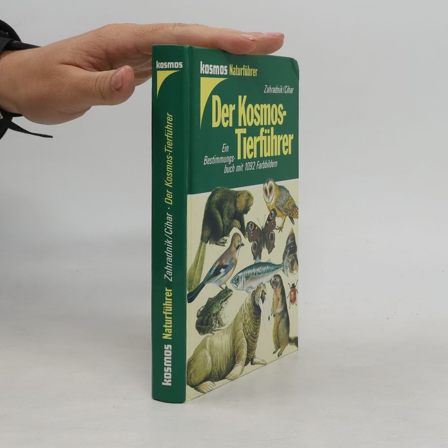 Jiří Zahradník Der Kosmos-Tierführer : Ein Bestimmungsbuch mit 1092 Farbbildern