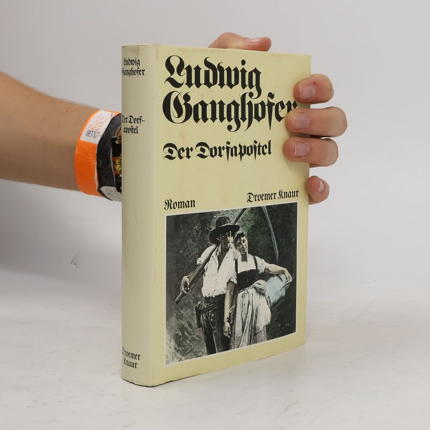 Ludwig Ganghofer Der Dorfapostel