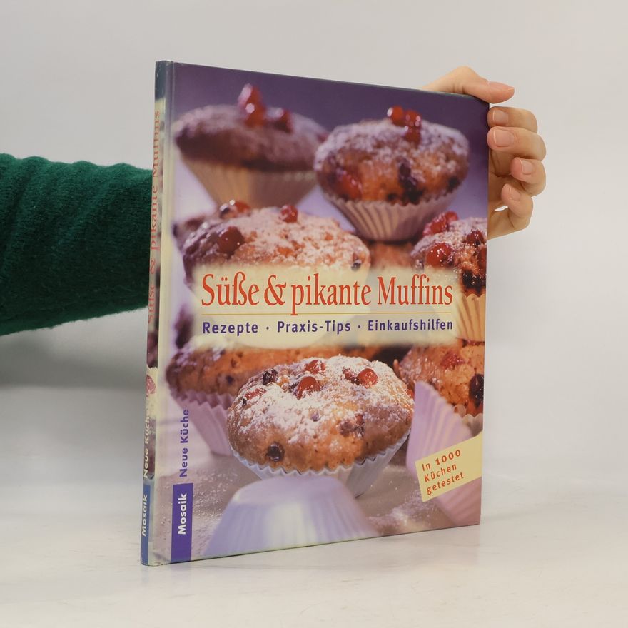 Halina Heitz Süße & pikante Muffins - In 1000 Küchen getestet