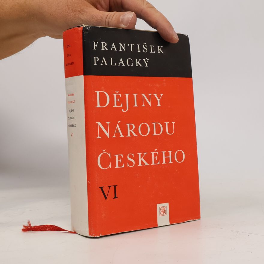 František Palacký Dějiny národu českého VI.