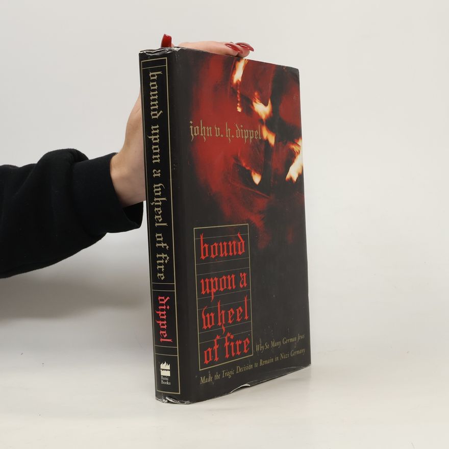John VanHouten Dippel Bound upon a wheel of fire