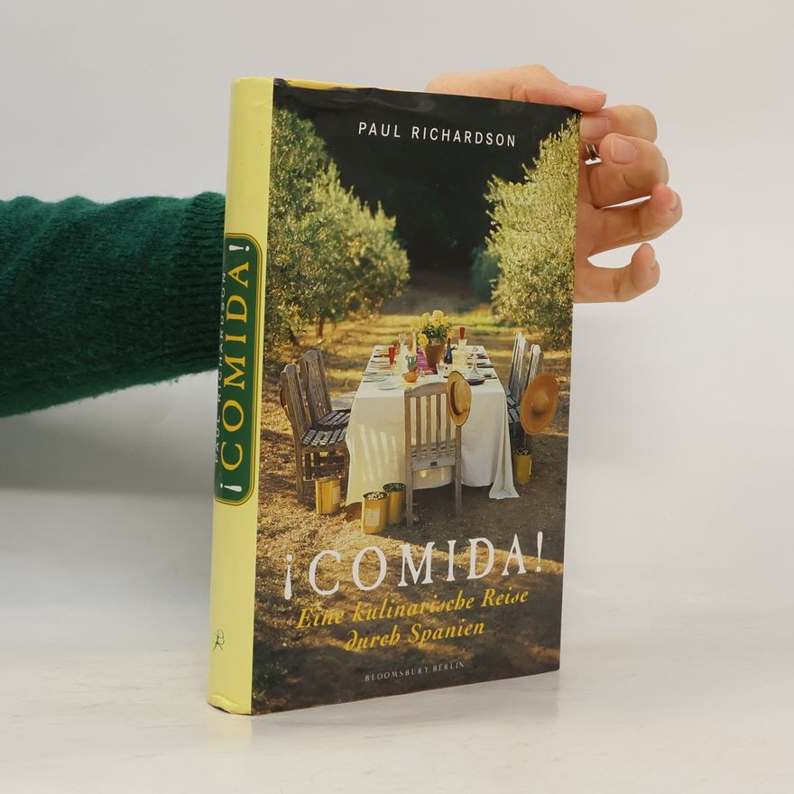 Paul Richardson ¡Comida! Eine kulinarische Reise durch Spanien