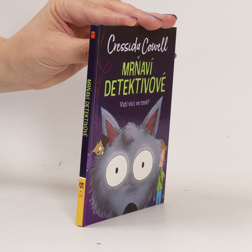 Cressida Cowell Mrňaví detektivové - Vidí vlci ve tmě?
