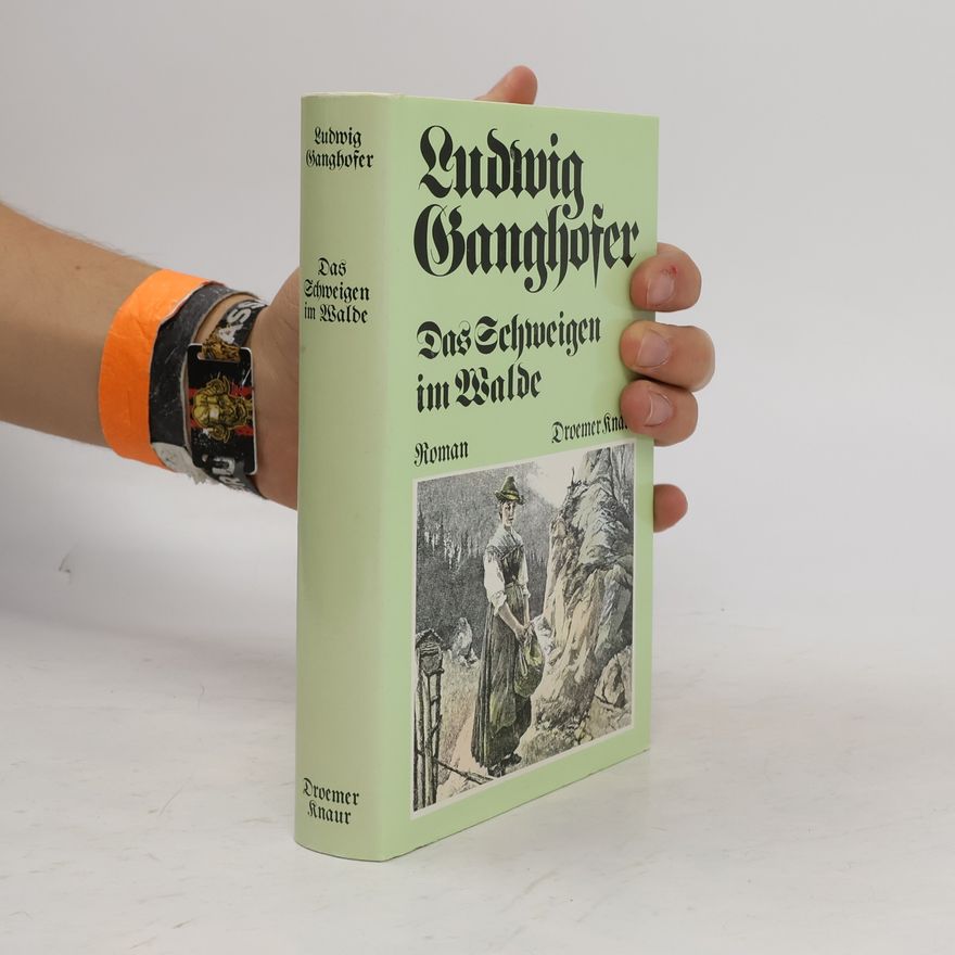 Ludwig Ganghofer Das Schweigen im Walde