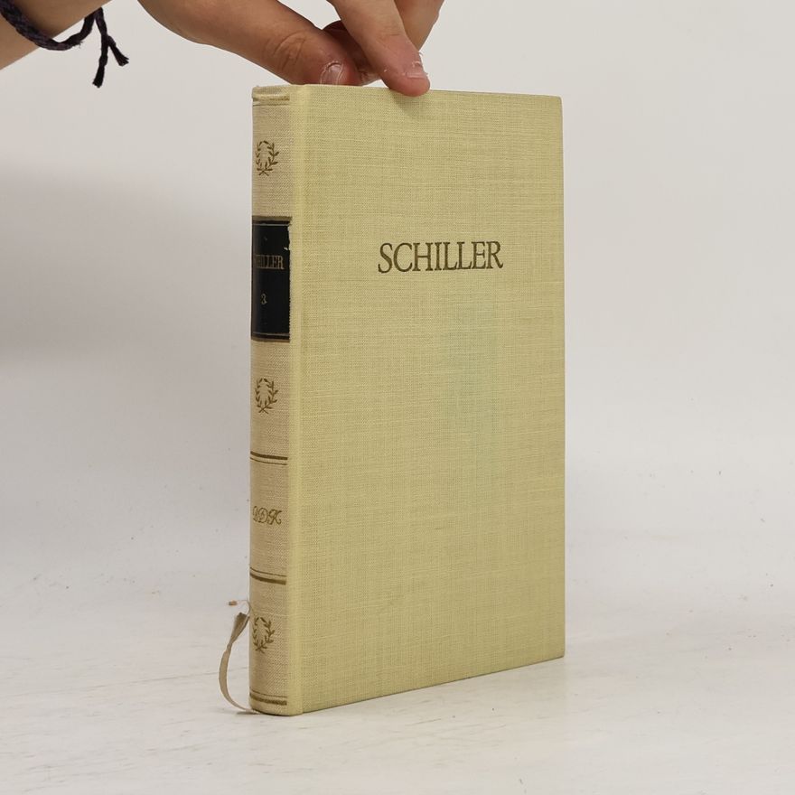 Friedrich Schiller Schiller Werke in Fünf Bänden