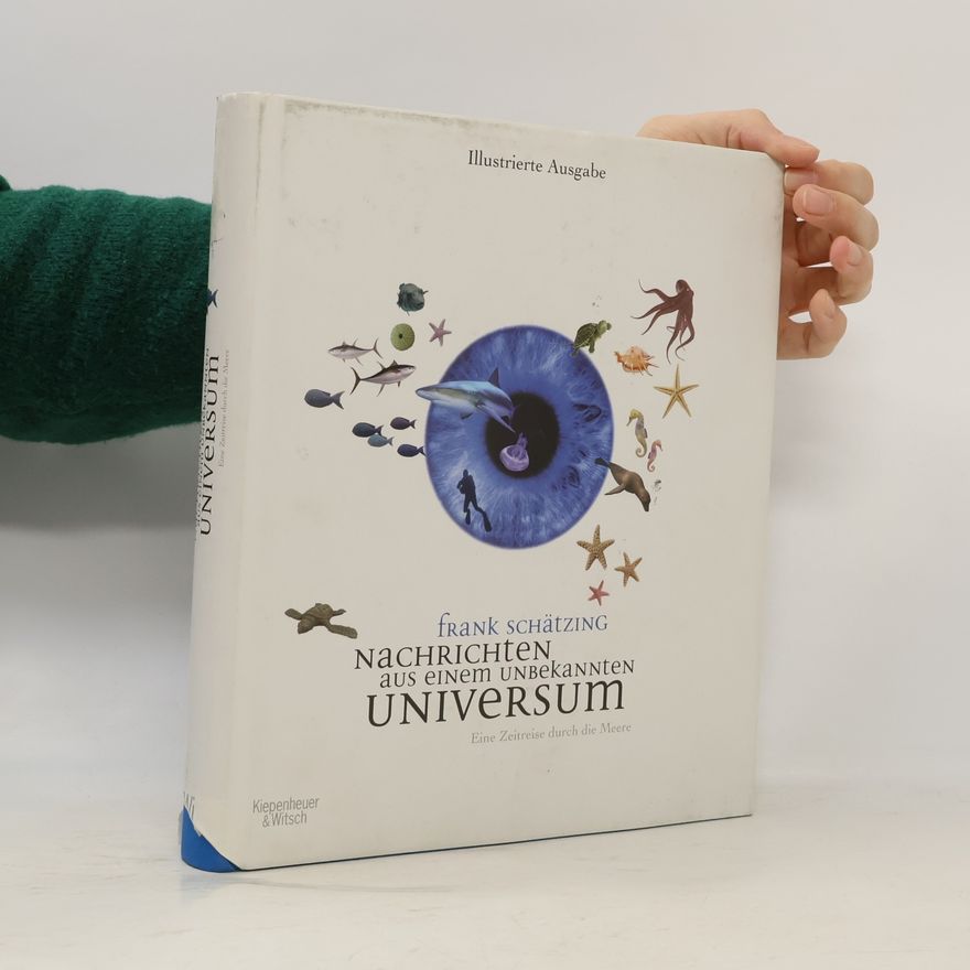 Frank Schätzing Nachrichten aus einem unbekannten Universum