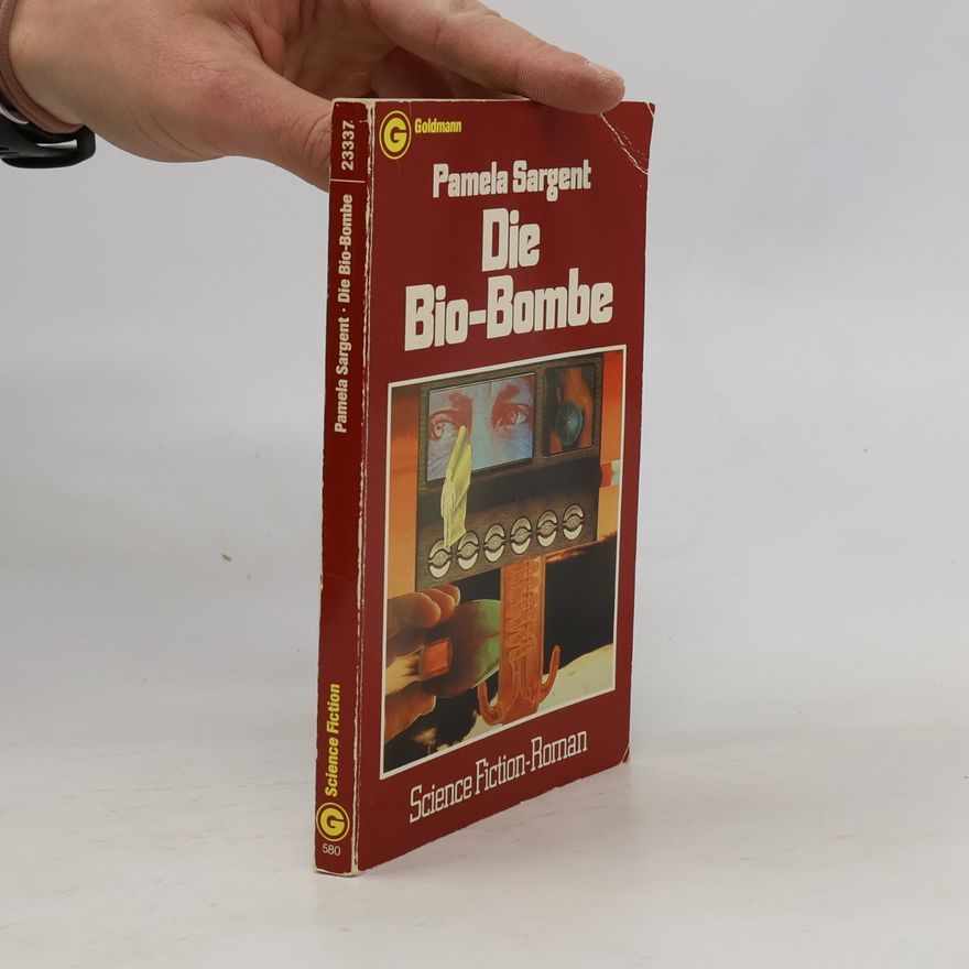 Pamela Sargent Die Bio-Bombe