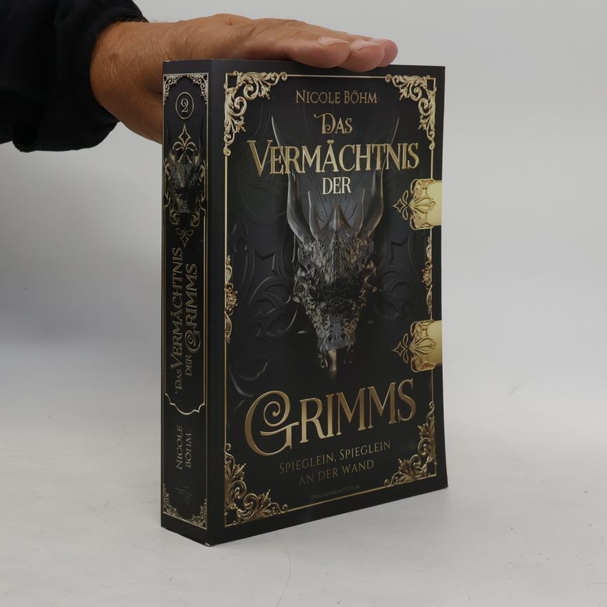 Nicole Böhm Das Vermächtnis der Grimms