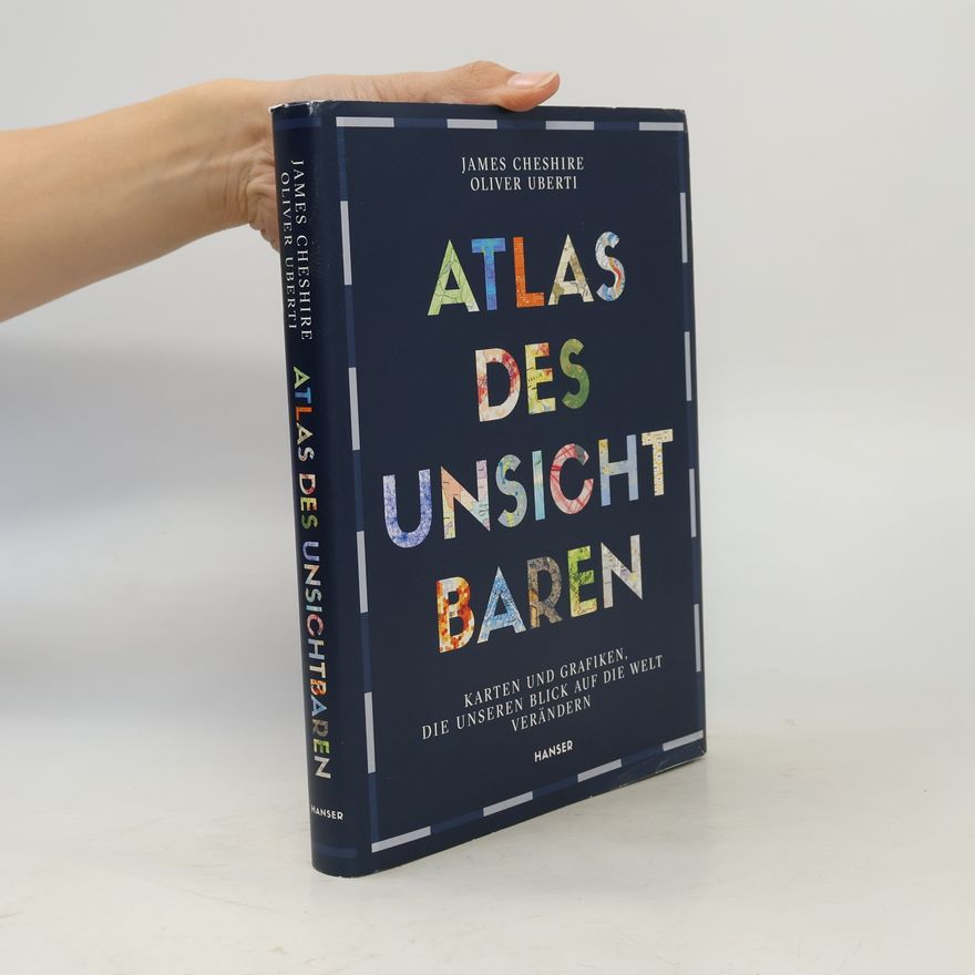 James Cheshire Atlas des Unsichtbaren