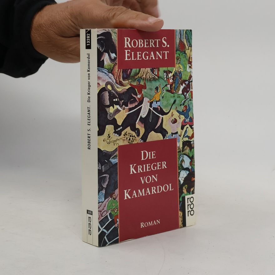 Robert S. Elegant Die Krieger von Kamardol