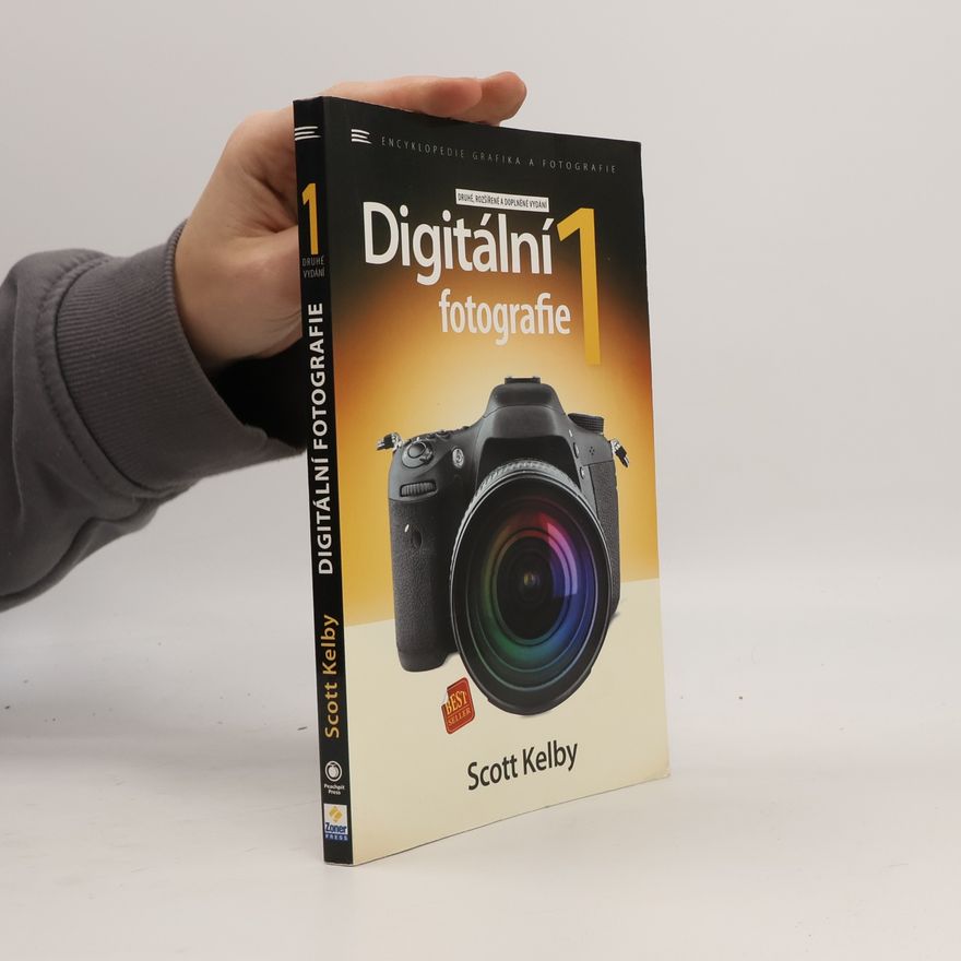 Jan Kuklínek Digitální fotografie 1: druhé, rozšířené a doplněné vydání