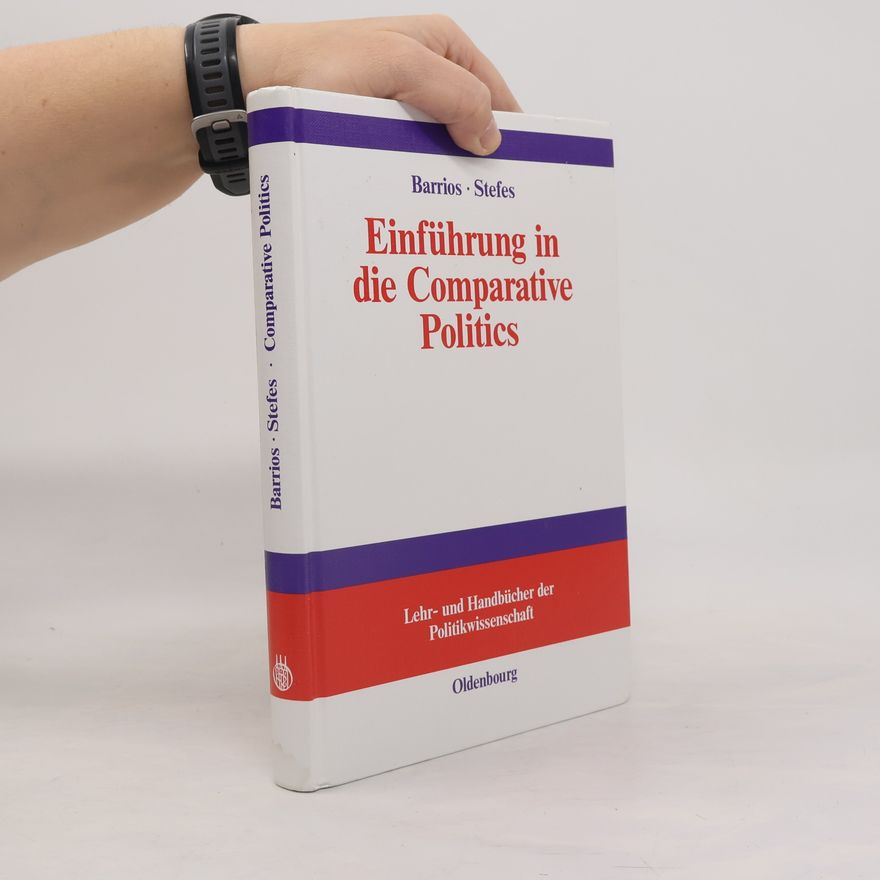 Christoph H. Stefes Lehr- und Handbücher der Politikwissenschaft: Einführung in die Comparative Politics