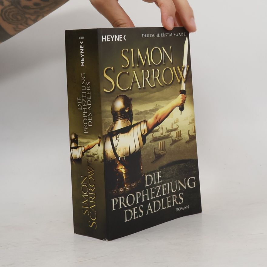 Simon Scarrow Die Prophezeiung des Adlers