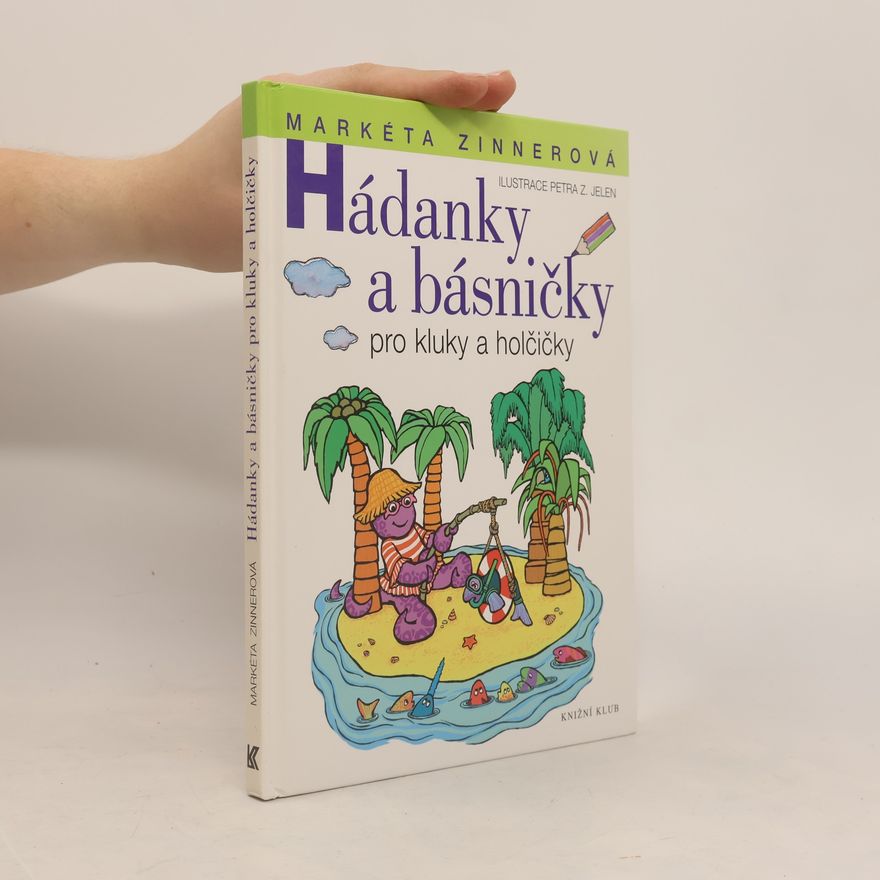 Markéta Zinnerová Hádanky a básničky pro kluky a holčičky