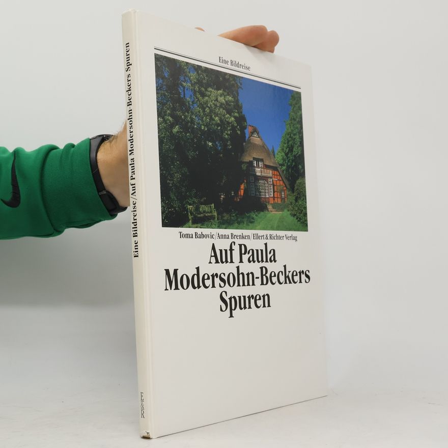 Toma Babovic Auf Paula Modersohn-Beckers Spuren