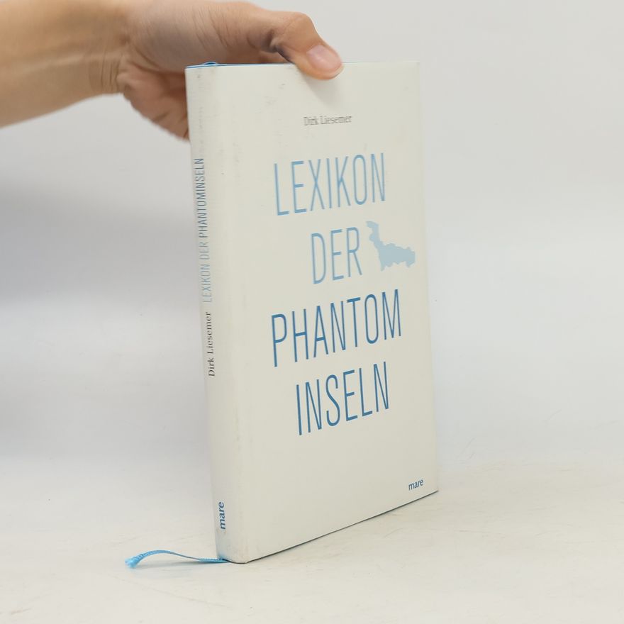 Dirk Liesemer Lexikon der Phantominseln