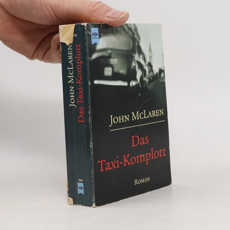 John McLaren Das Taxi-Komplott. Roman. Aus d. Engl. v. Tanja Handels