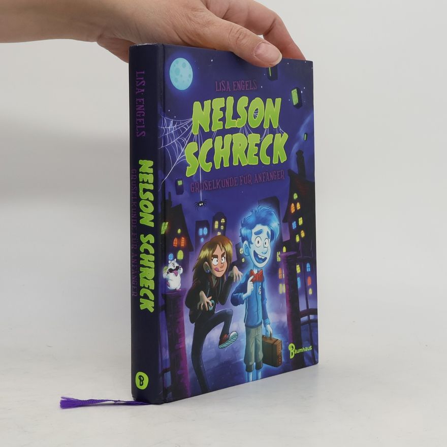 Lisa Engels Nelson Schreck - Gruselkunde für Anfänger