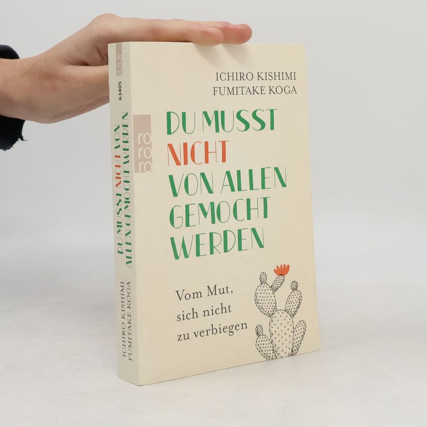 Ičiró Kišimi Du musst nicht von allen gemocht werden