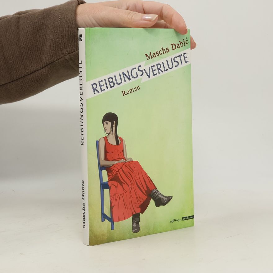 Mascha Dabić Reibungsverluste