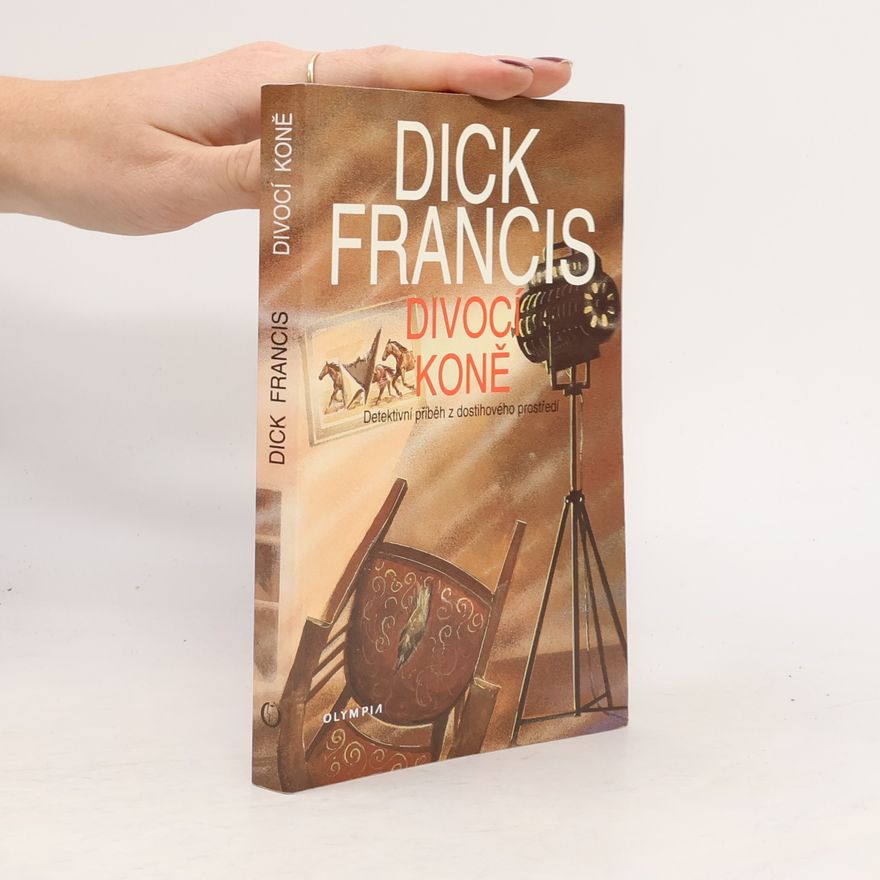 Dick Francis Divocí koně