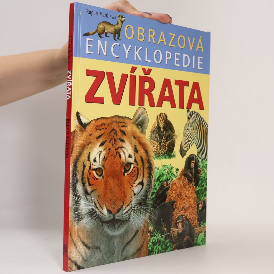 Rupert Matthews Zvířata : obrazová encyklopedie