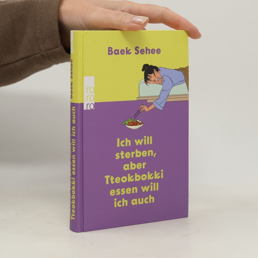 Baek Sehee Ich will sterben, aber Tteokbokki essen will ich auch