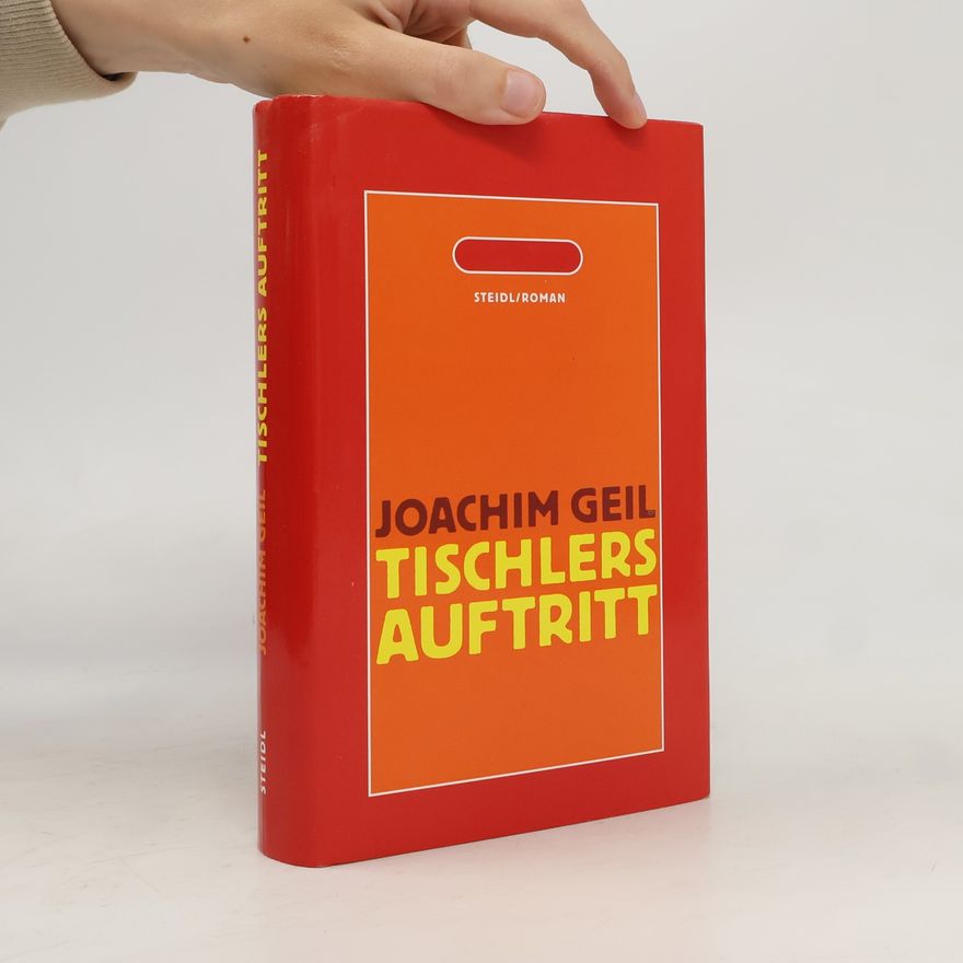 Joachim Geil Tischlers Auftritt